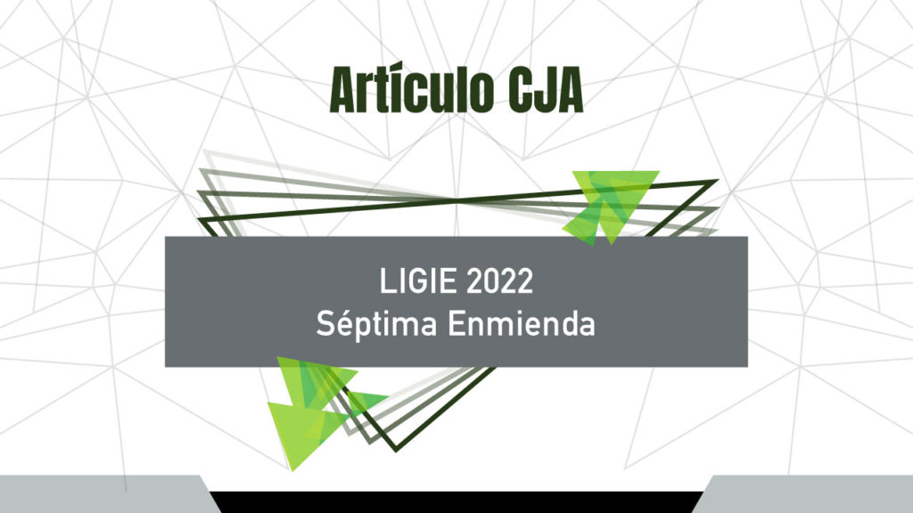 LIGIE 2022 Séptima Enmienda